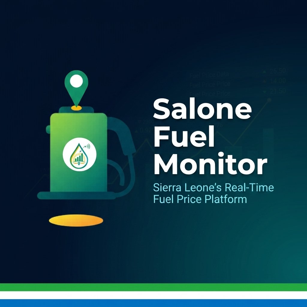 Salone Fuel Monitor — Real-Time Fuel Prices in Sierra Leone